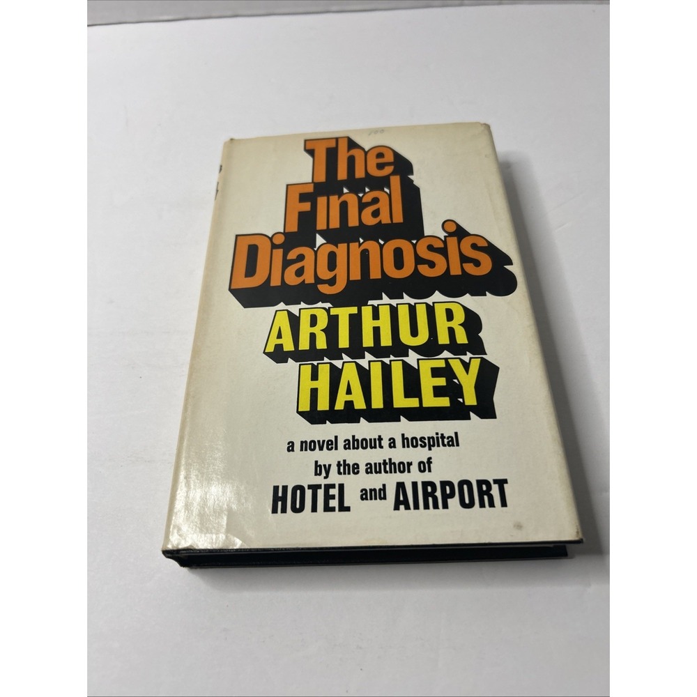 The Final Diagnosis by Arthur Hailey 1959 Hardcover Book Club Edition Novel vtg